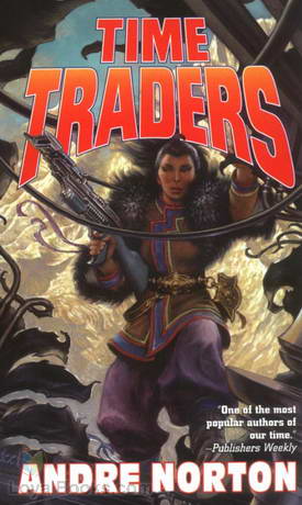 The Time Traders by Andre Norton