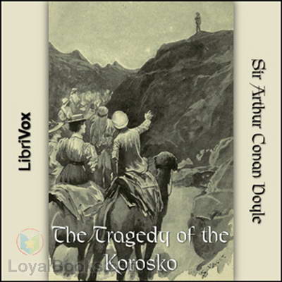 The Tragedy of the Korosko by Sir Arthur Conan Doyle