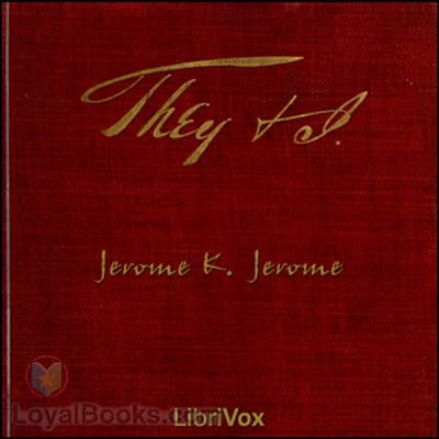 They and I by Jerome K. Jerome