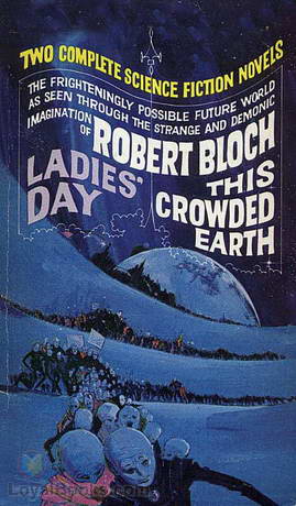 This Crowded Earth by Robert Bloch