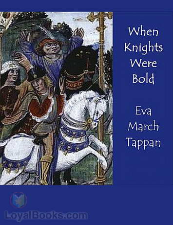 When Knights Were Bold by Eva March Tappan