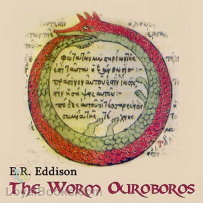 The Worm Ouroboros by E. R. Eddison