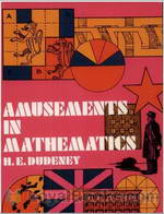 Amusements in Mathematics by Henry Ernest Dudeney