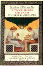 Outdoor Sports and Games by Claude H. Miller