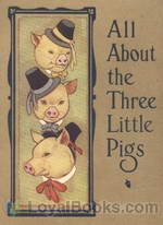 All About the Three Little Pigs by Anonymous