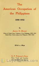 The American Occupation of the Philippines 1898-1912 by James H. Blount