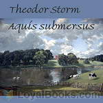 Aquis submersus by Theodor Storm