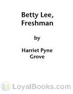 Betty Lee, Freshman by Harriet Pyne Grove