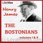 The Bostonians (Vol. 1 & 2) by Henry James