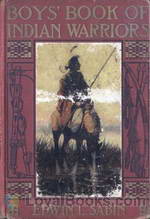 Boys' Book of Indian Warriors and Heroic Indian Women by Edwin L. Sabin