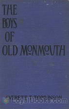 The Boys of Old Monmouth A Story of Washington's Campaign in New Jersey in 1778 by Everett Titsworth Tomlinson