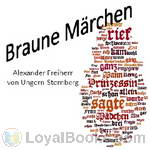 Braune Märchen by Alexander Freiherr von Ungern-Sternberg