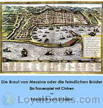 Die Braut von Messina oder die feindlichen Brüder - Ein Trauerspiel mit Chören by Friedrich von Schiller