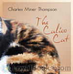 The Calico Cat by Charles Miner Thompson