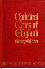 Cathedral Cities of England by George Gilbert