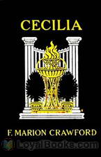 Cecilia A Story of Modern Rome by F. Marion Crawford