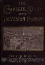 The Complete Story of the Galveston Horror by Various