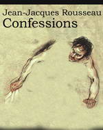 Confessions by Jean-Jacques Rousseau