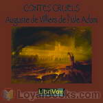 Contes cruels by Auguste de Villiers de l'Isle-Adam