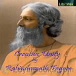 Creative Unity by Rabindranath Tagore