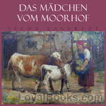 Das Mädchen vom Moorhof by Selma Lagerlöf