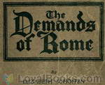 The Demands of Rome Her Own Story of Thirty-One Years as a Sister of Charity in the Order of the Sisters of Charity of Providence of the Roman Catholic Church by Elizabeth Schoffen