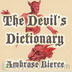 The Devil's Dictionary by Ambrose Bierce