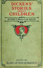 Dickens' Stories About Children Every Child Can Read by Charles Dickens