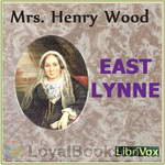 East Lynne by Mrs. Henry Wood