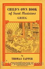 Edvard Grieg : The Story of the Boy Who Made Music in the Land of the Midnight Sun by Thomas Tapper