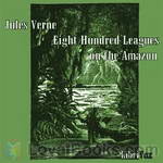 Eight Hundred Leagues on the Amazon by Jules Verne