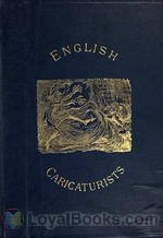 English Caricaturists and Graphic Humourists of the Nineteenth Century. How they Illustrated and Interpreted their Times. by Graham Everitt