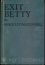 Exit Betty by Grace Livingston Hill