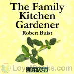 The Family Kitchen Gardener by Robert Buist