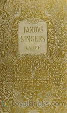 Famous Singers of To-day and Yesterday by Henry Charles Lahee