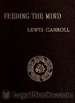 Feeding the Mind by Lewis Carroll