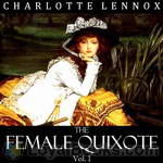 The Female Quixote by Charlotte Lennox