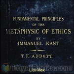 Fundamental Principles of the Metaphysic of Morals by Immanuel Kant