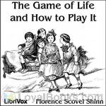 The Game of Life and How to Play It by Florence Scovel Shinn