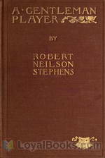 A Gentleman Player His Adventures on a Secret Mission for Queen Elizabeth by Robert Neilson Stephens
