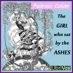 The Girl Who Sat By The Ashes by Padraic Colum