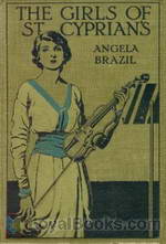 The Girls of St. Cyprian's A Tale of School Life by Angela Brazil