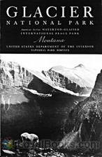 Glacier National Park [Montana] by United States Dept. of the Interior