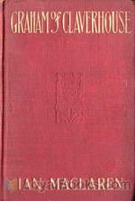 Graham of Claverhouse by Ian Maclaren