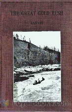 The Great Gold Rush A Tale of the Klondike by W. H. P. (William Henry Pope) Jarvis