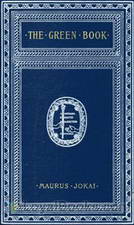 The Green Book Freedom Under the Snow by Mór Jókai
