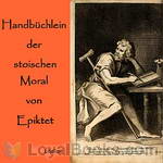 Handbüchlein der stoischen Moral by Epiktet