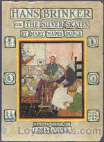 Hans Brinker or The Silver Skates by Mary Mapes Dodge