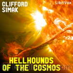 Hellhounds of  the Cosmos by Clifford Simak