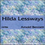 Hilda Lessways by Arnold Bennett